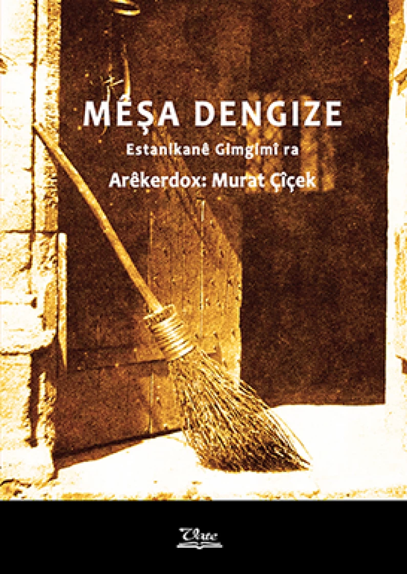 MÊŞA DENGIZE (Estanikanê Gimgimî ra)