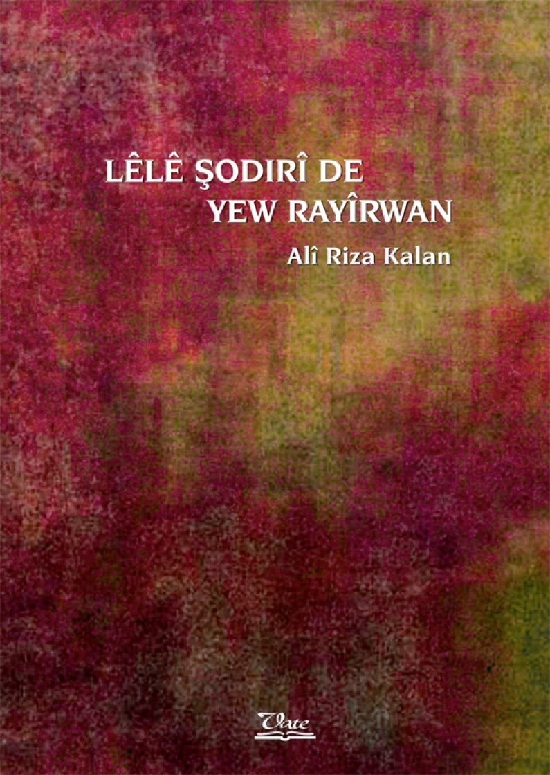 LÊLÊ ŞODIRÎ DE YEW RAYÎRWAN